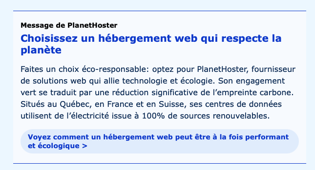 PlanetHoster is a major sponsor of InfoBref to keep you up to date with technological advances in the world of web development and web design.